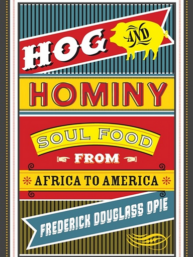 The book cover for Hog and Hominy: Soul Food from Africa to America 