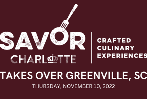 Savor Charlotte Craft Culinary Experience in Greenville Thursday, November 10, 2022