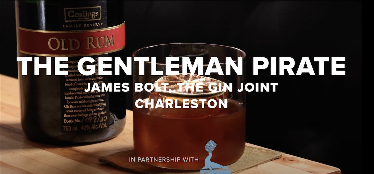 The Gentleman Pirate with Goslings Family Reserve Aged Rum from James Bolt of the Gin Joint in Charleston