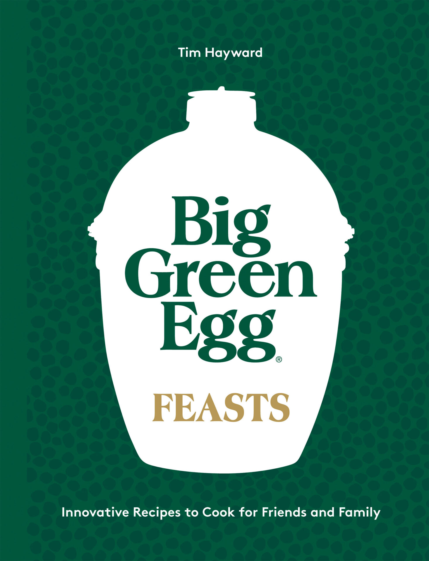 Big Green Egg Feasts Cookbook cover, one of the best southern cookbooks of the summer