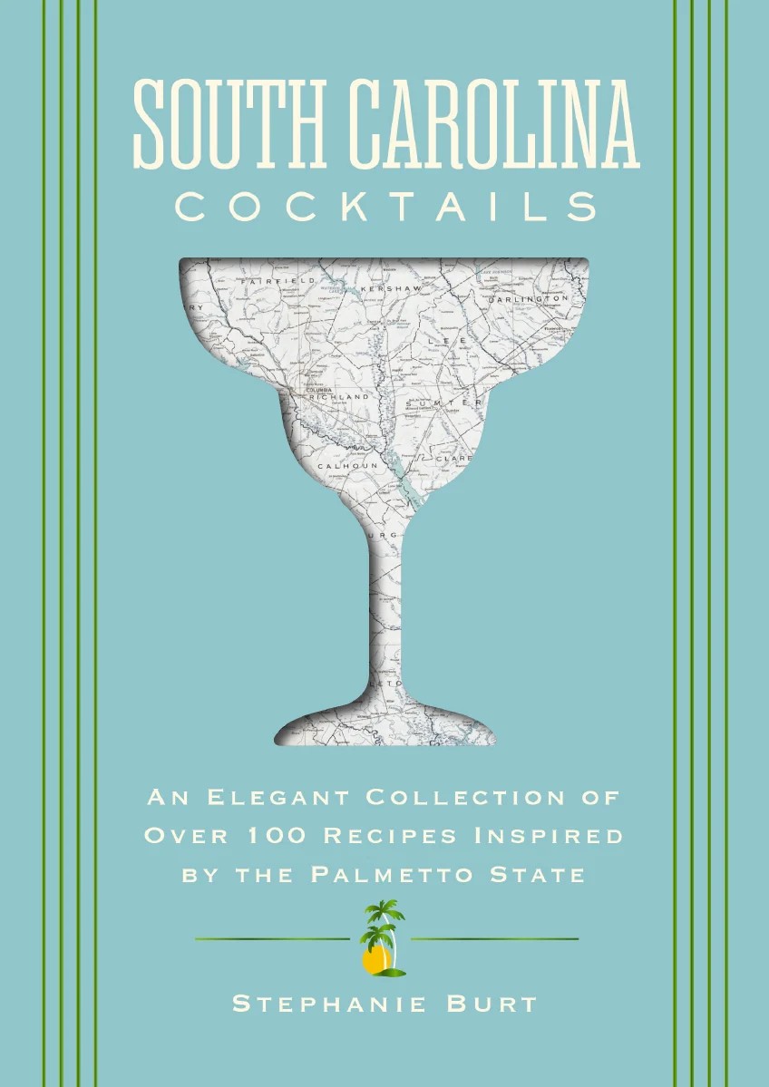 South Carolina cocktails cook book cover image courtesy of Cider Mill Press Book Publishers)